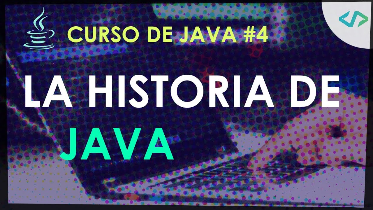 Curso de Java #4: La historia completa de Java