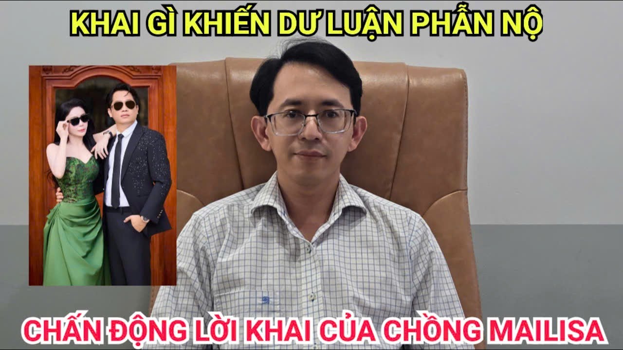 Chấn động lời khai của chồng Mailisa khiến dư luận phẫn nộ