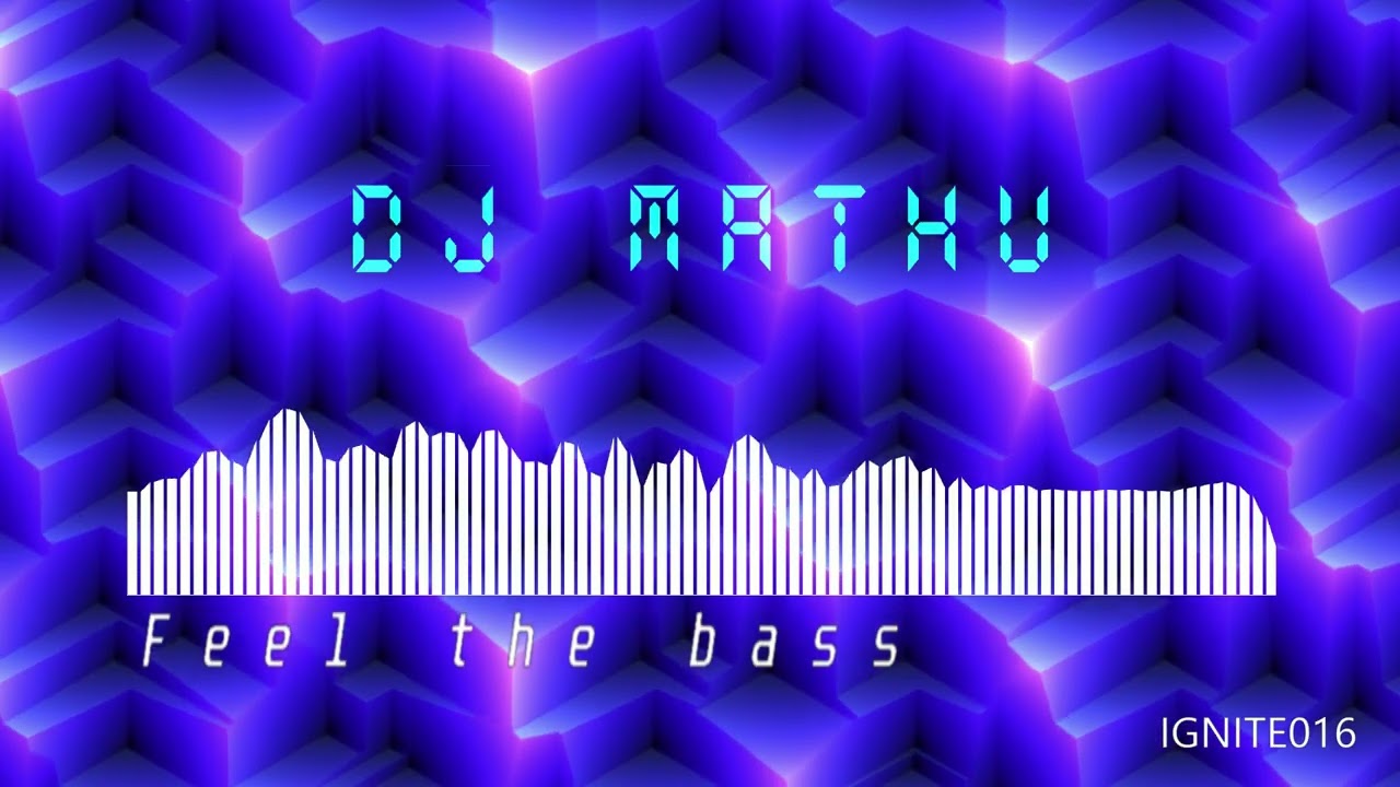 Dj MathU - Feel the bass (Official Visualiser)