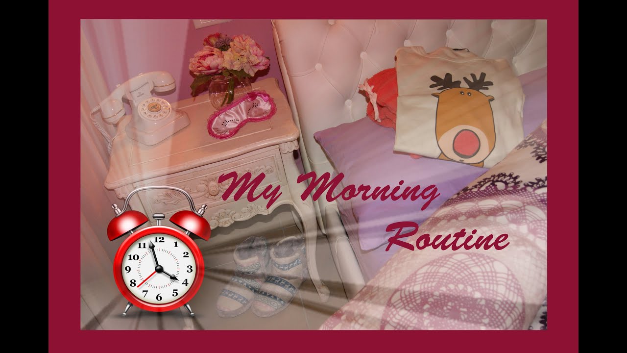 My real??? ...Morning Routine!!!