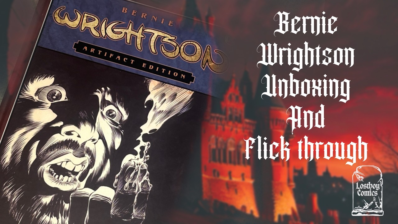 BERNIE WRIGHTSON ARTIFACT EDITION BOOK UNBOXING AND FLICK THROUGH