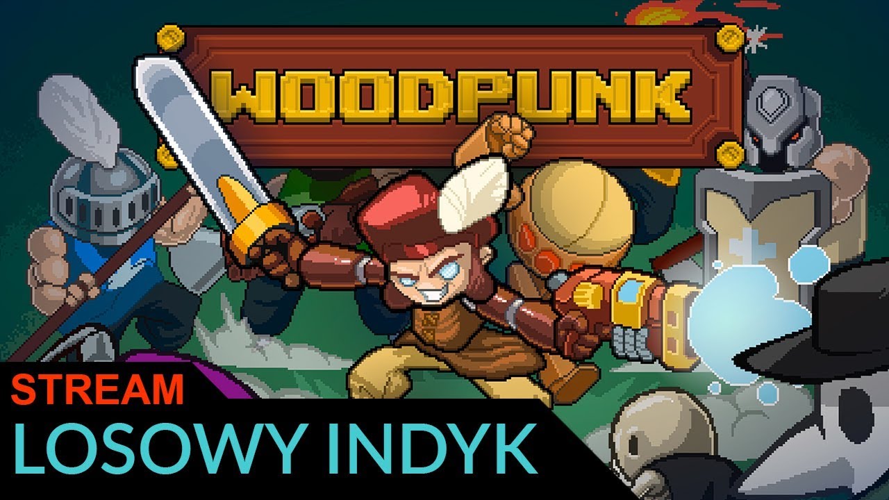 Woodpunk - Energia, że aż wi&oacute;ry lecą!!!