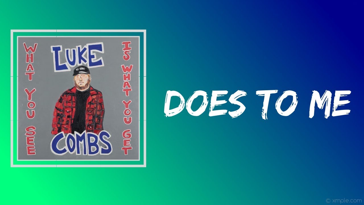 Luke Combs - Does To Me (Lyrics)  feat. Eric Church