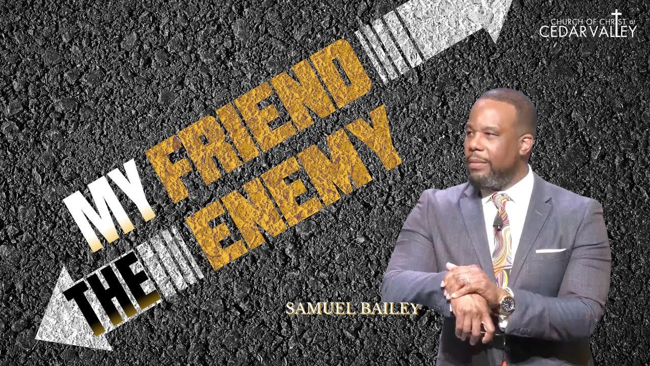 My Friend the Enemy - Samuel Bailey