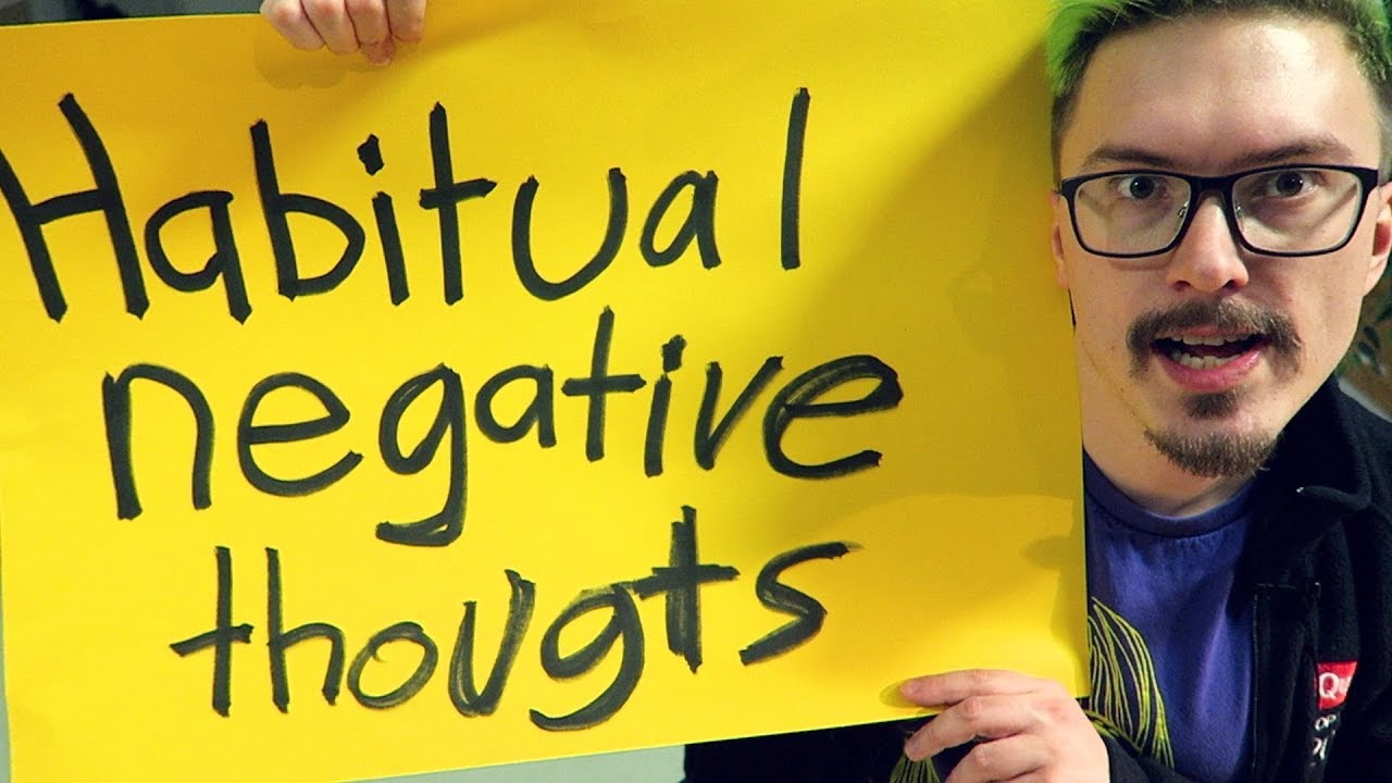 Habitual negative thoughts