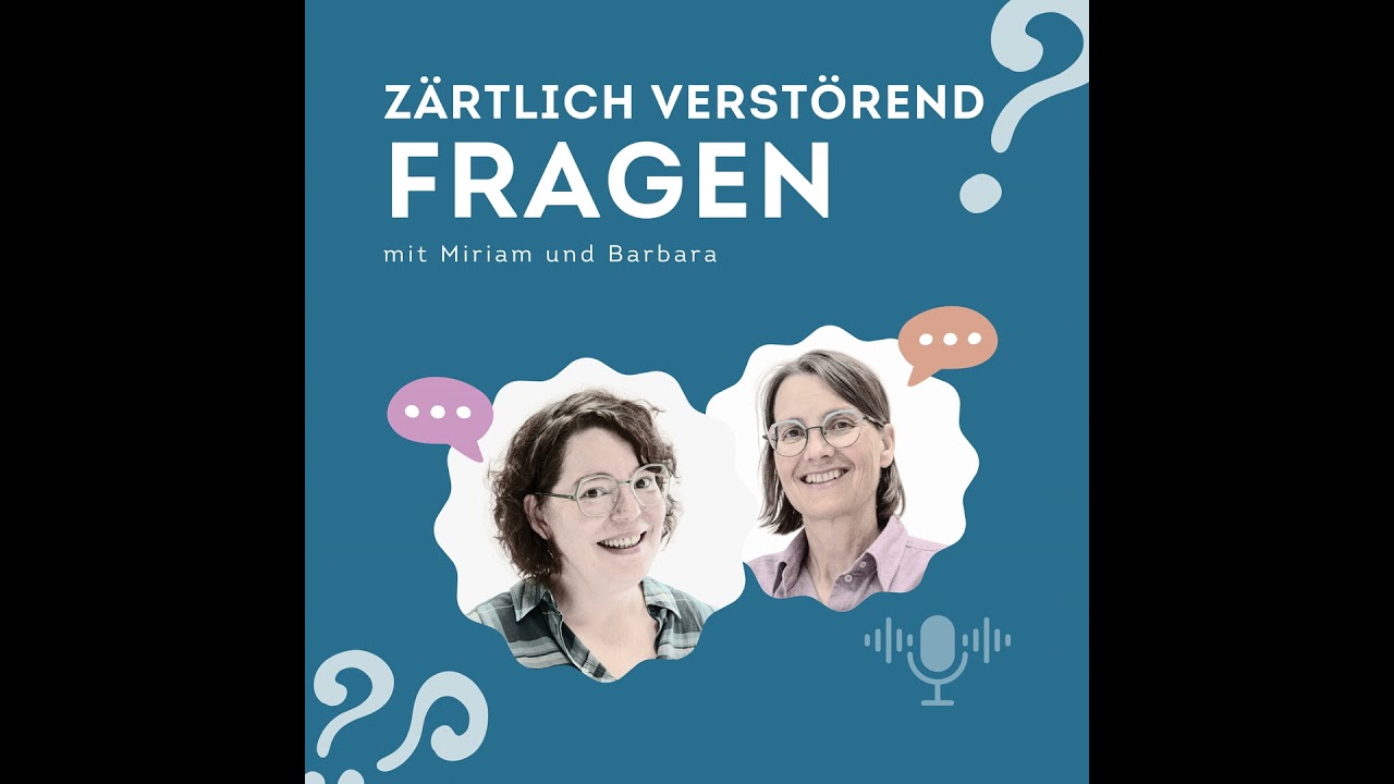 09 ZÄRTLICH VERSTÖREND FRAGEN - Von Gegenständen, die uns etwas bedeuten & Von Situationen, ...
