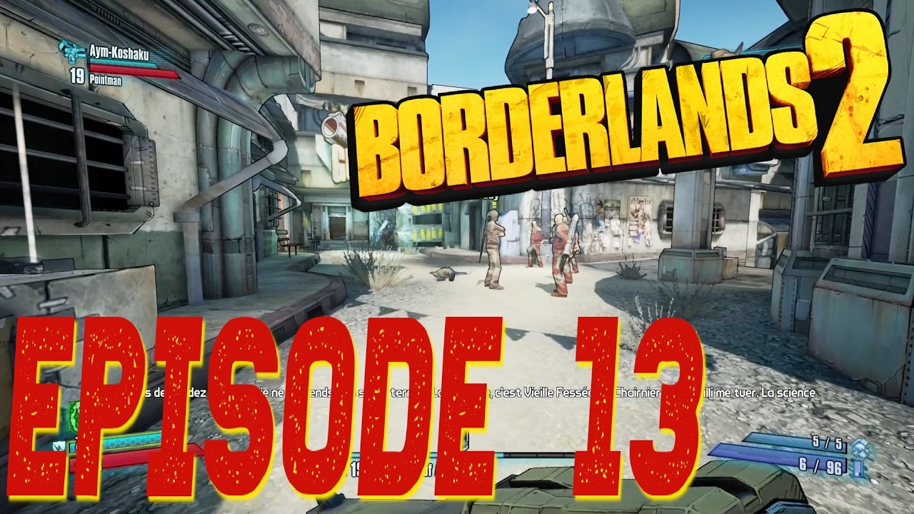 De retour a Sanctuary [Borderlands 2] Ep 13