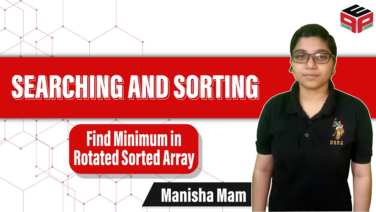 Find Minimum in Rotated Sorted Array | Leetcode 153 Solution | Searching and Sorting