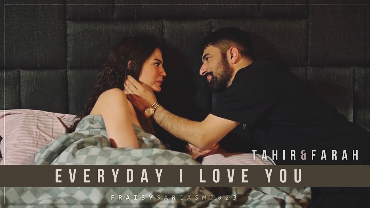 Tahir & Farah ♡ Every day I love you