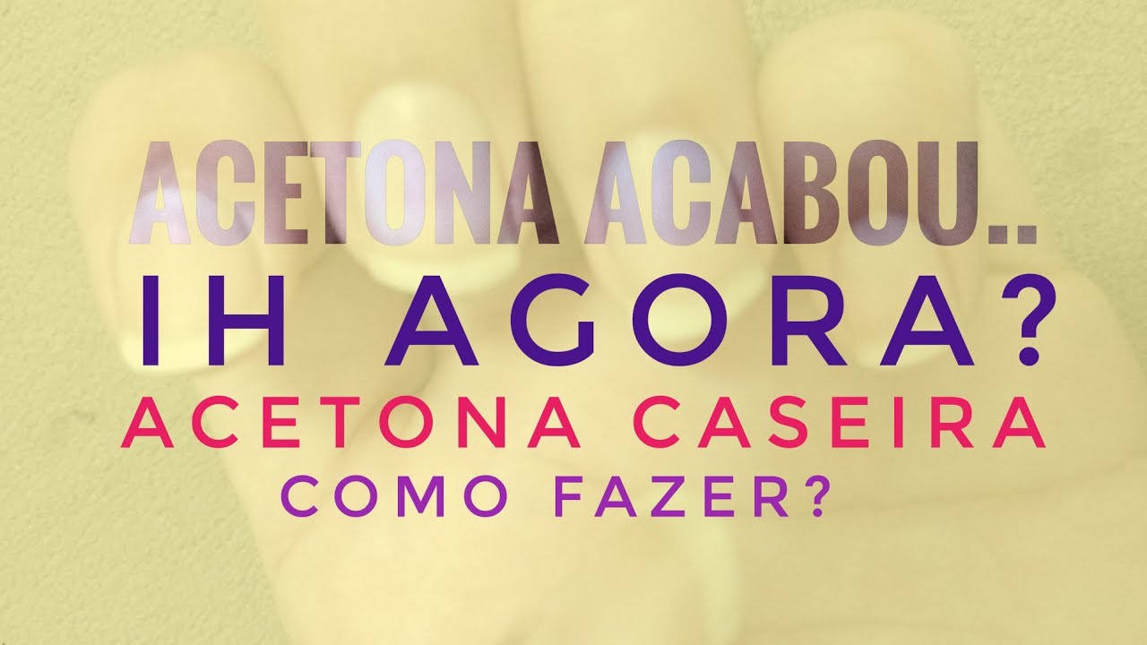 DIY: Acetona Caseira