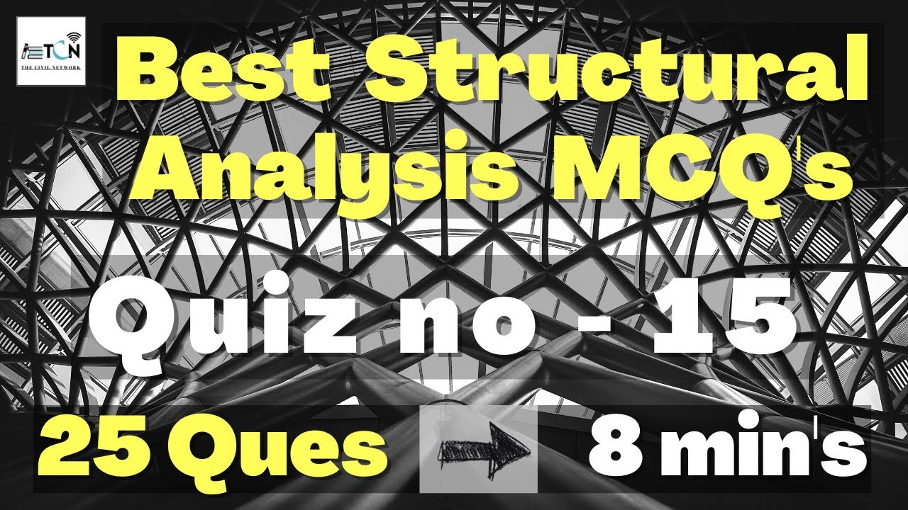 Structural Analysis MCQ's | Civil Engineering MCQ for Competitive Exams | The Civil Network
