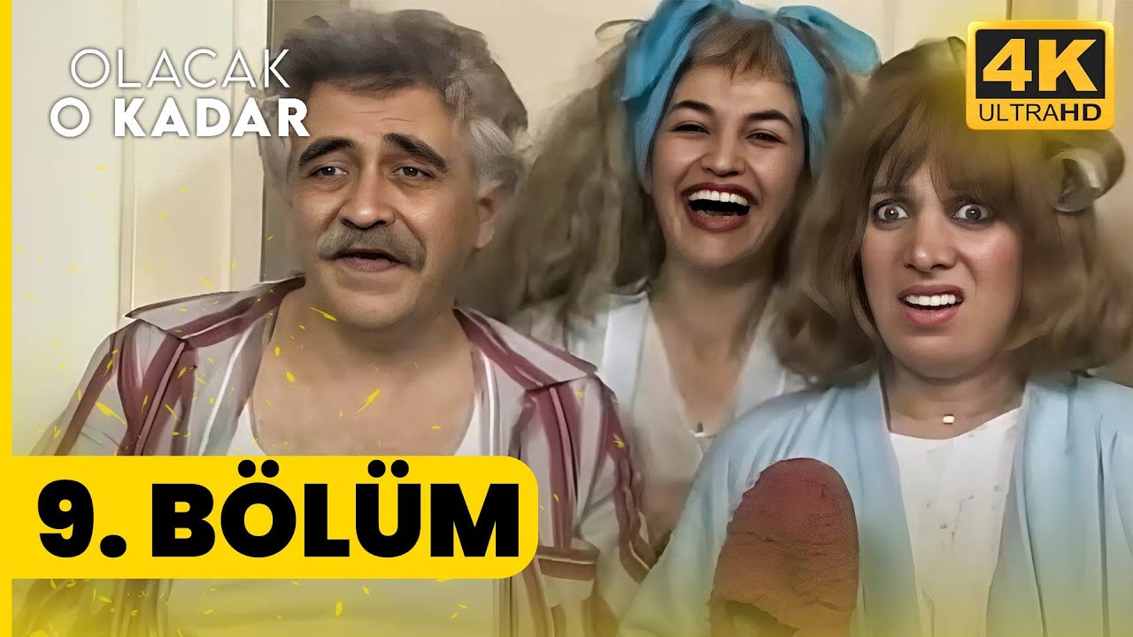 Olacak O Kadar 9. Bölüm | Yüksek Kalite 4K