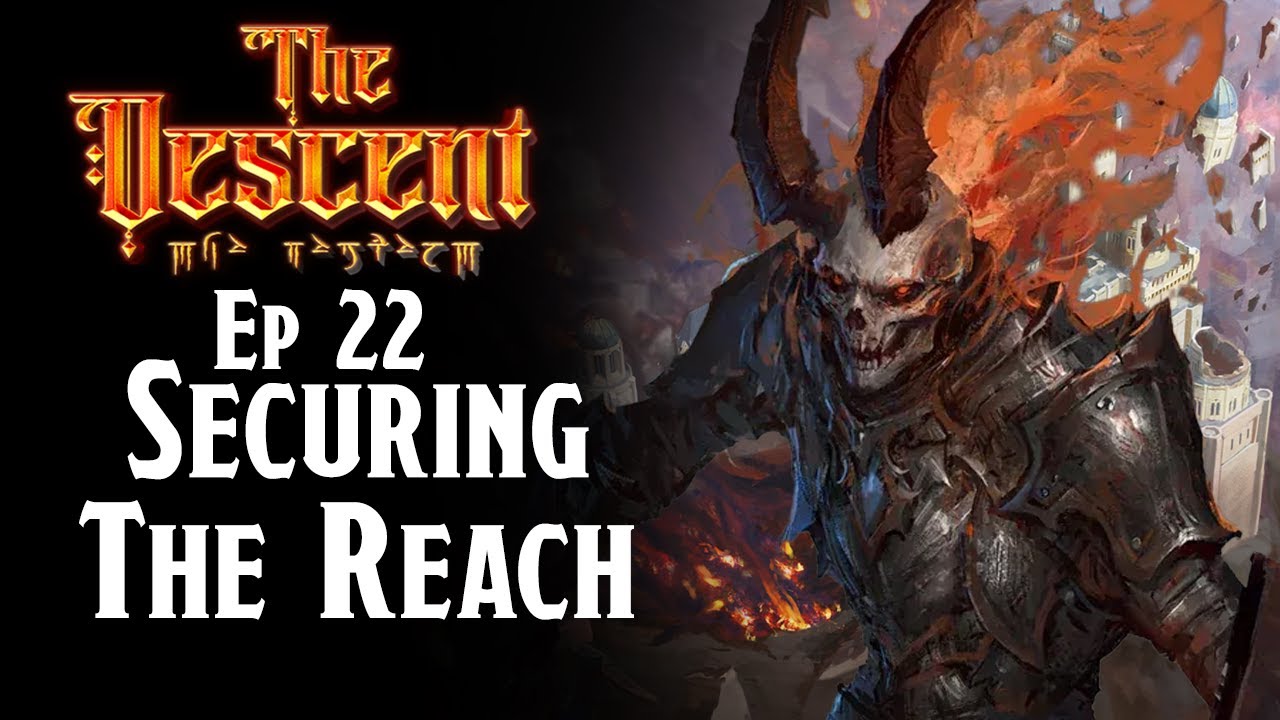 Securing The Reach | The Descent | Episode 22 | D&D