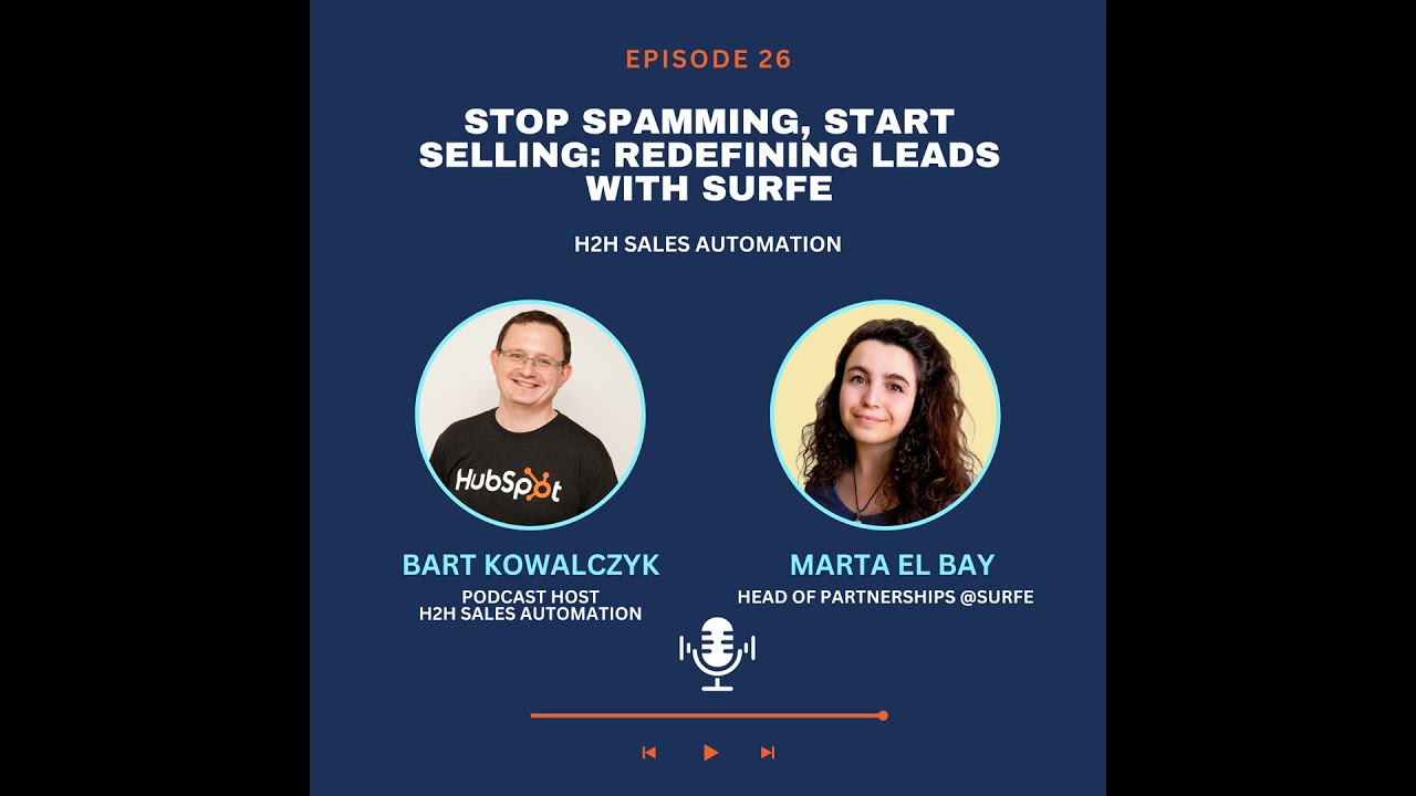 Ep 26 - Marta El Bay: Stop Spamming, Start Selling: Redefining Leads with Surfe