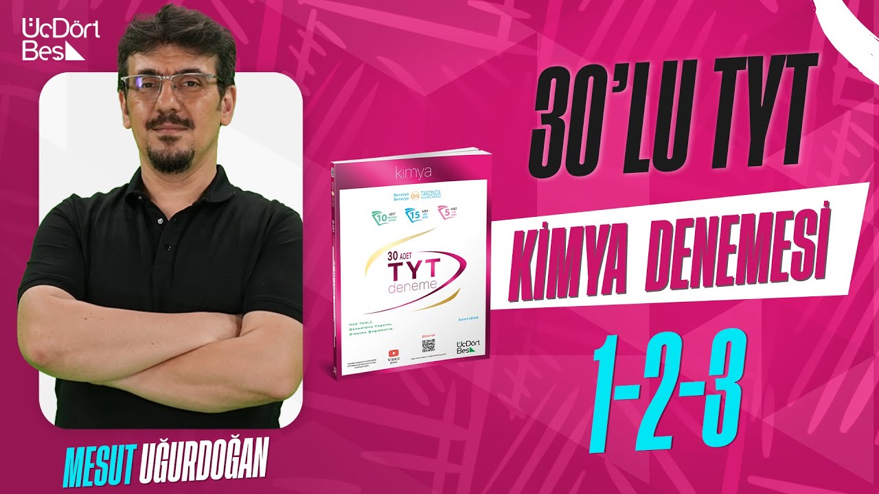 345 YAYINCILIK TYT 30'LU KİMYA DENEMESİ | 1-2-3 | MESUT UĞURDOĞAN