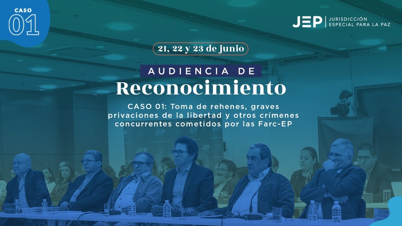 Día 1 | Audiencia de Reconocimiento Caso 01 (Secuestros de las Farc-EP)