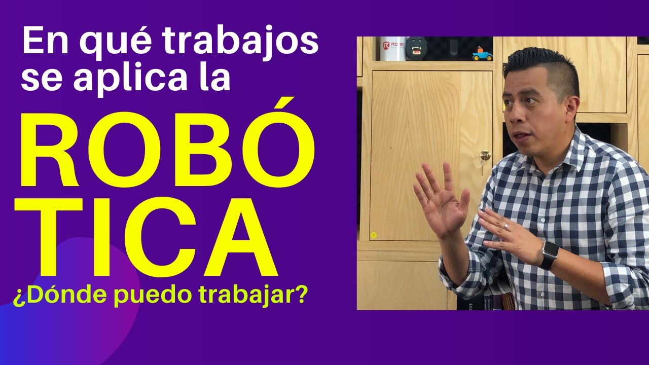 En qué TRABAJOS se aplica la ROBÓTICA: ¿Dónde puedo trabajar?