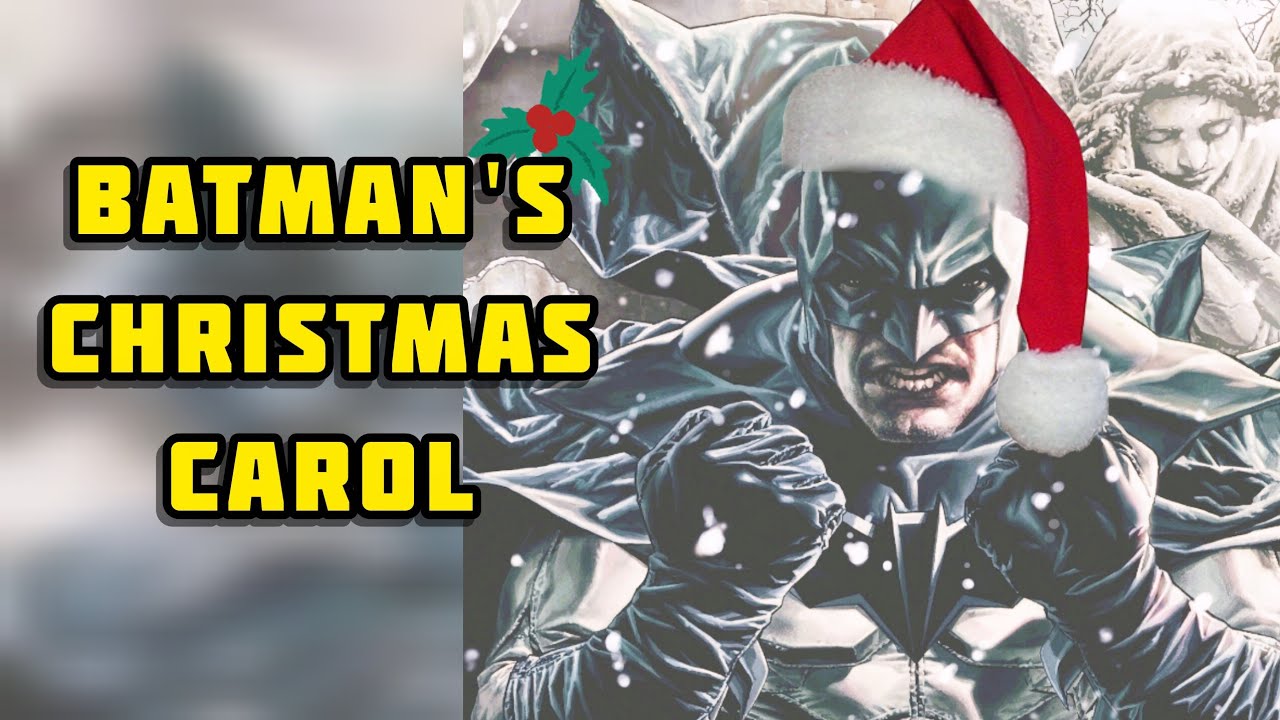 Batman Noël: How the Dark Knight Reimagines A Chrisrmas Carol