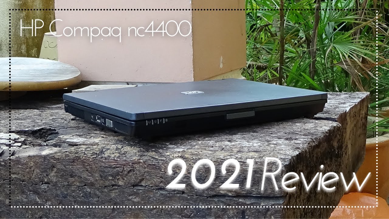 HP Compaq nc4400 Review In 2021