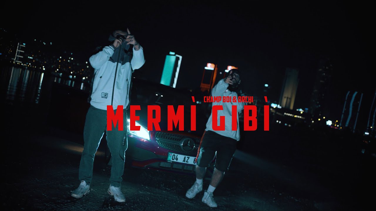 Champ Boi & Orchi - MERMİ GİBİ (Official Video)