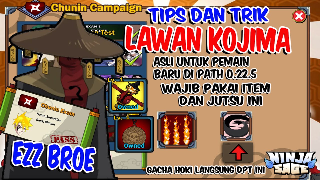 Ninja Sage - Tips Ujian Chunin Part V LAWAN KOJIMA ( Untuk Player Gratisan ) AKUN BARU UNTUK PEMULA