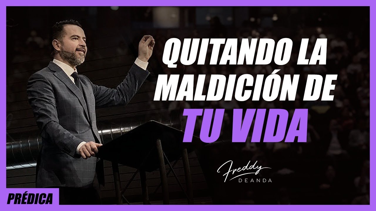 Quitando la maldición de tu vida - Freddy DeAnda