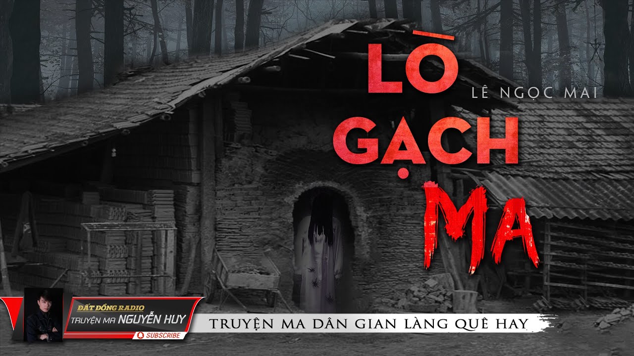 Lò Gạch Ma | Truyện Ma Dân Gian Làng Quê hay | Nguyễn Huy
