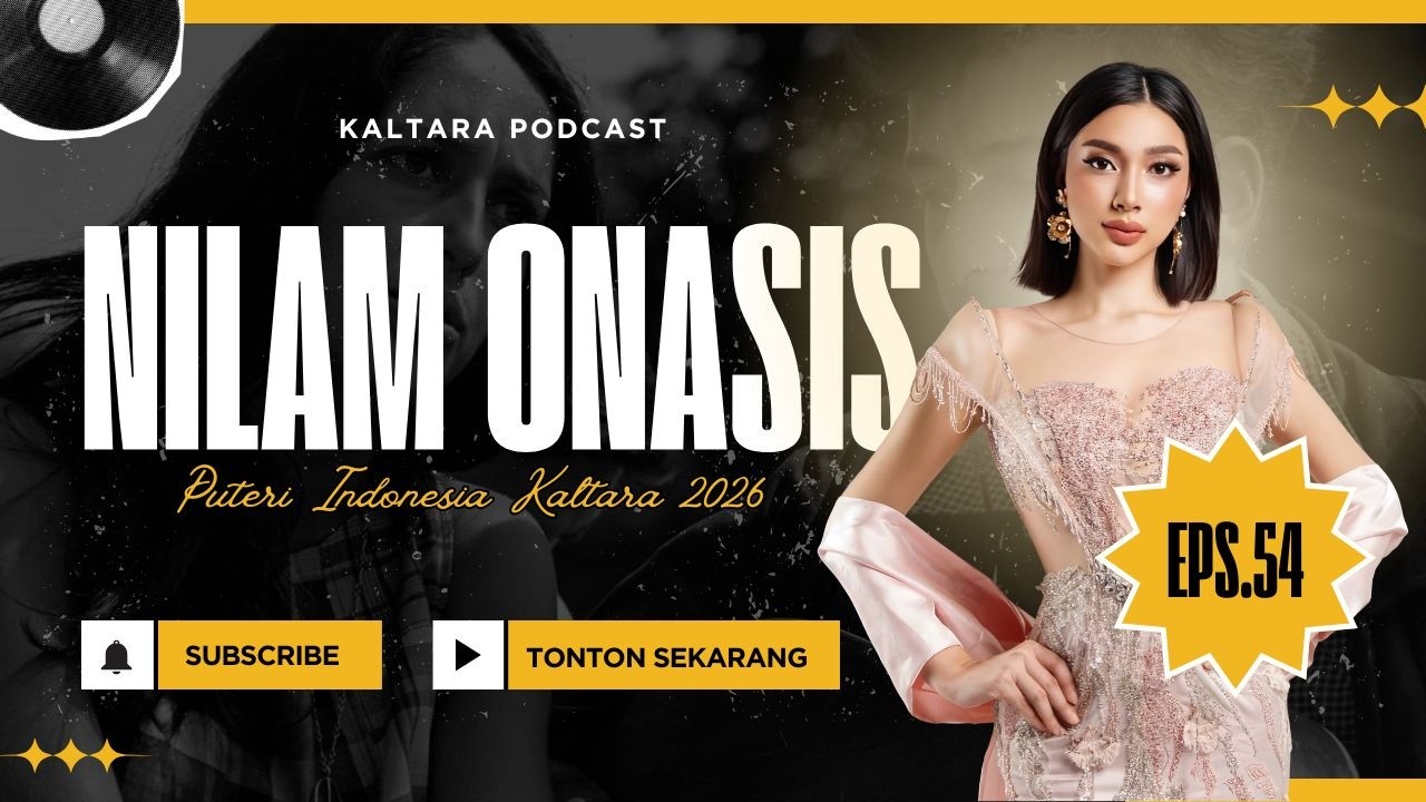 Kaltara Podcast #54 - Nilam Onasis - Puteri Indonesia Kalimantan Utara 2026
