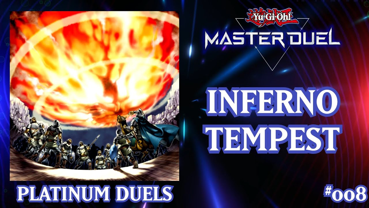 Inferno Tempest | Platinum Duels | Master Duel