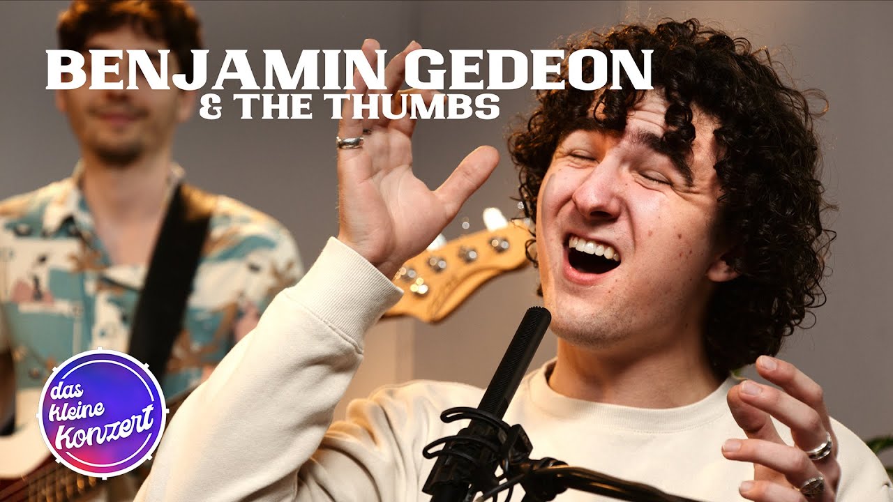 Benjamin Gedeon & The Thumbs | das kleine konzert