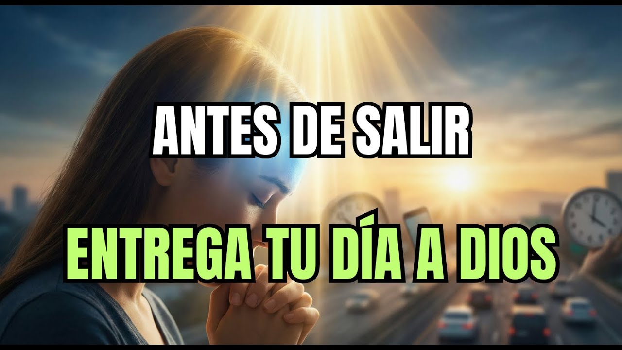 Señor, PREPÁRAME Para Todo Lo Que Voy a Enfrentar Hoy