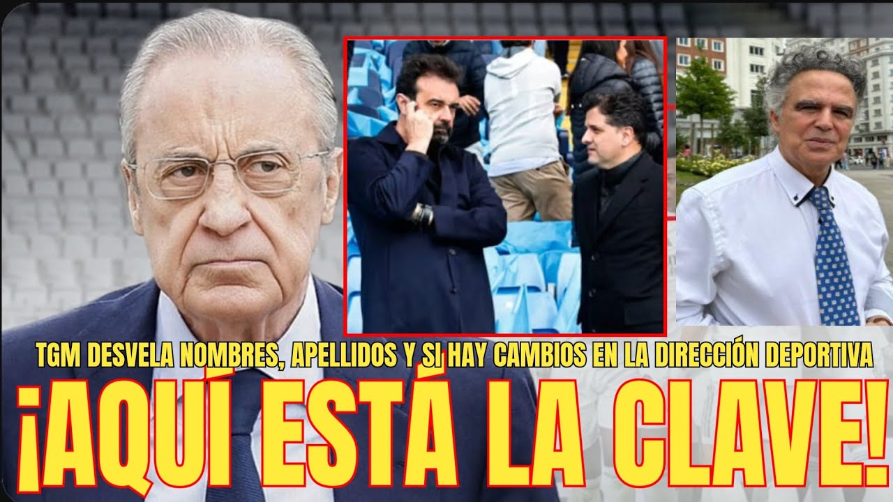 🚨ESTA ES A CLAVE | TGM DESVELA la configuración de la dirección deportiva sobre Florentino, JAS Juni