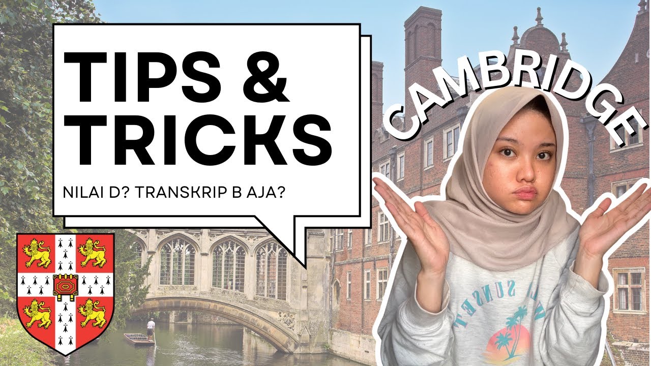 Tips & Trick Masuk Cambridge! How to Get Into One of the Best of University in the World!