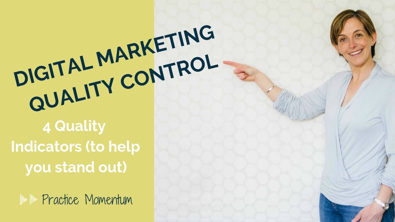 DIGITAL MARKETING QUALITY CONTROL - 4 quality indicators (to help you stand out)