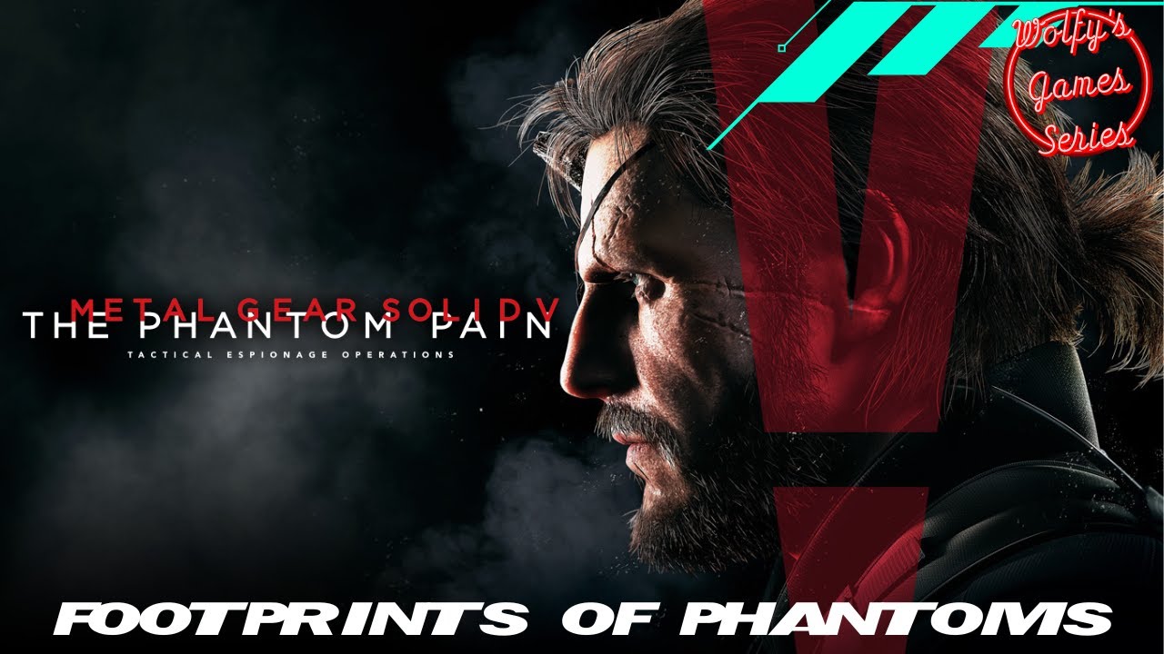 METAL GEAR SOLID V：THE PHANTOM PAIN - FOOTPRINTS OF PHANTOMS(赤道のウォーカーギア)