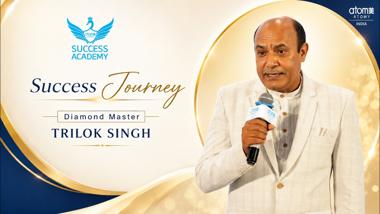 Atomy India Success Journey | Diamond Master Trilok Singh | Success Academy June 2026
