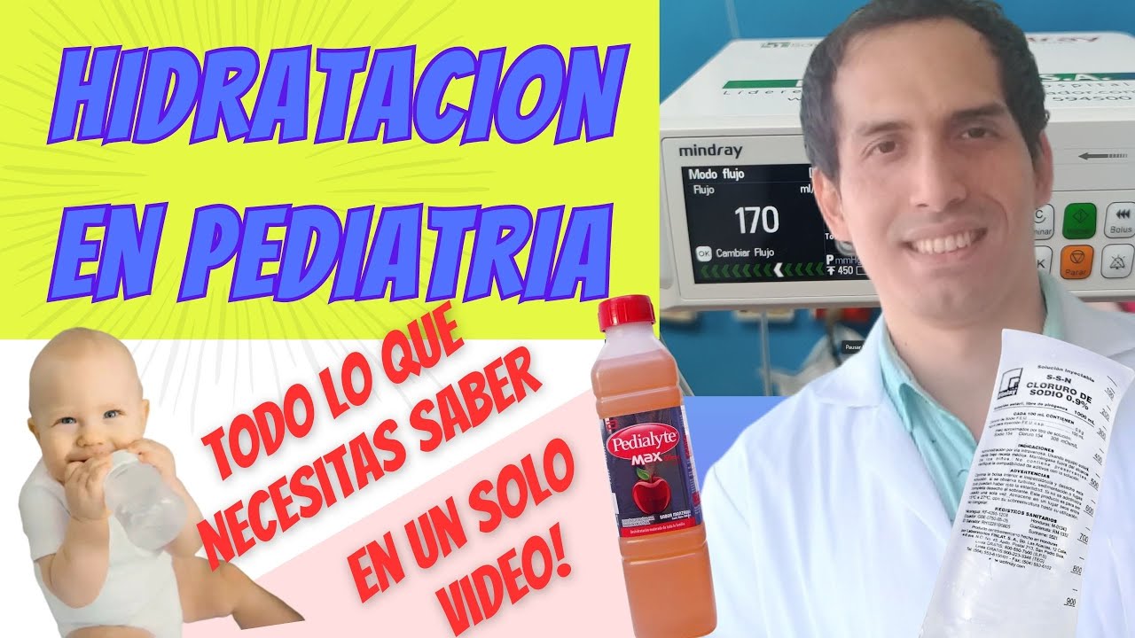 Hidratación en pediatría, TODO lo que necesitas saber en UN video