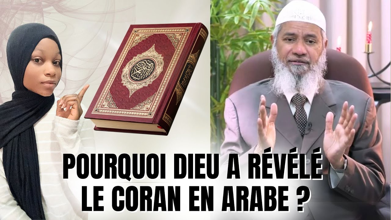 Pourquoi le Coran a &eacute;t&eacute; r&eacute;vel&eacute; en Langue Arabe - ZAKIR NAIK EN FRANCAIS