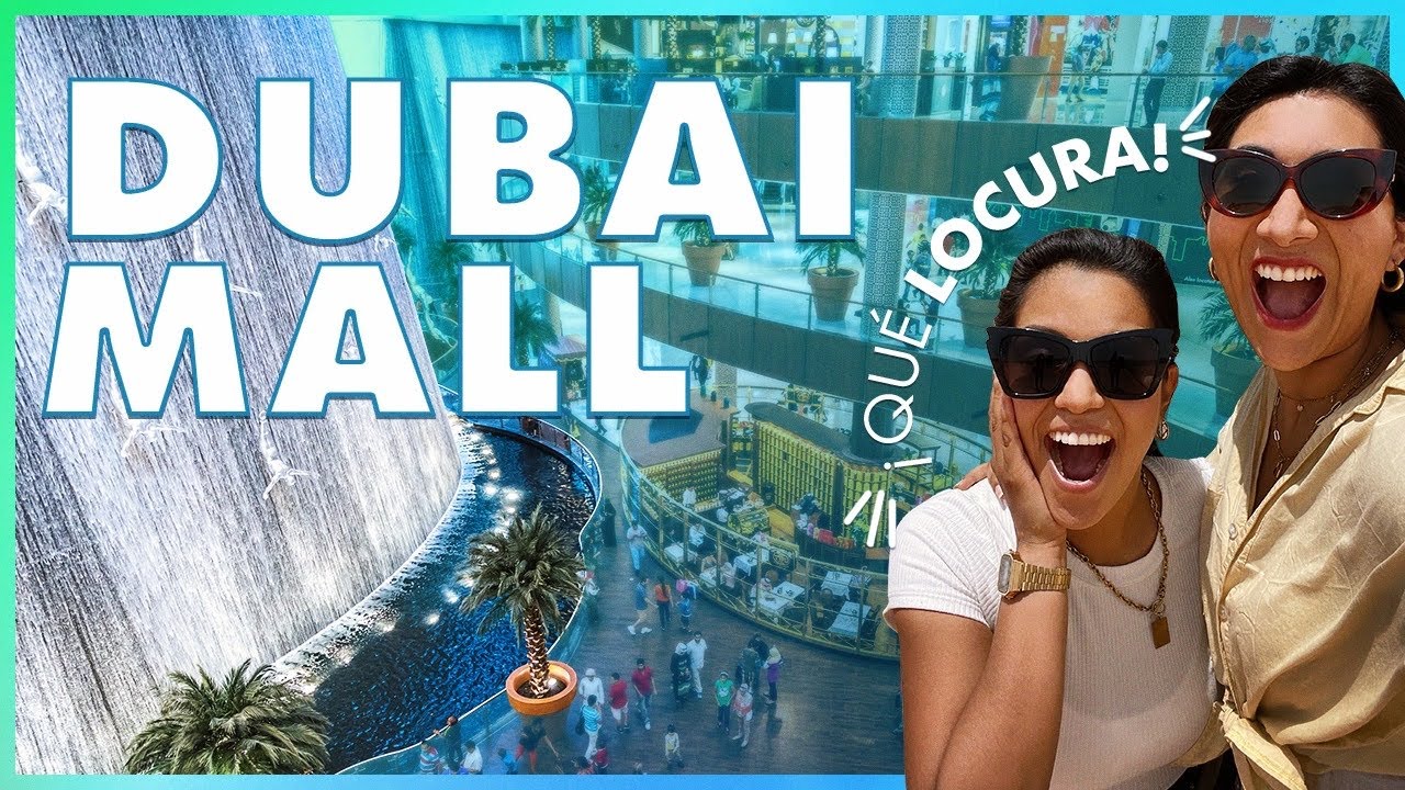 ¡¿QUÉ HAY EN EL MALL MÁS GRANDE DEL MUNDO?! DUBAI MALL 2021