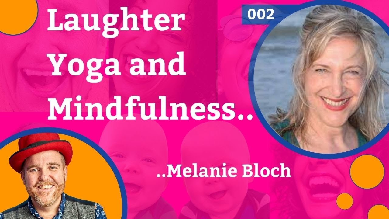 LAUGHTER AND MINDFULNESS WITH MELANIE BLOCH