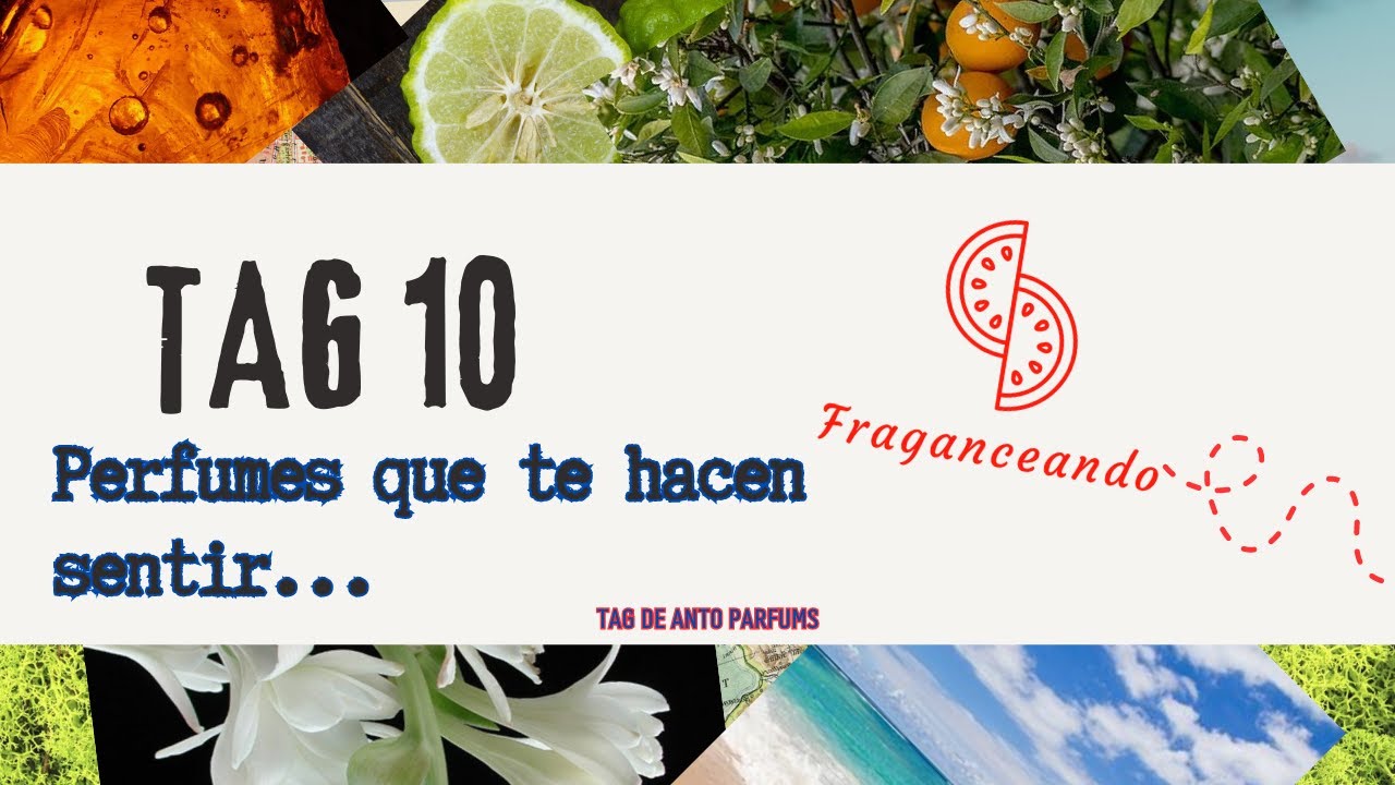 #TAG Perfumes que te hacen sentir..: 10 perfumes/10 sensaciones 😄😅🥲🥳😴🤔 ​