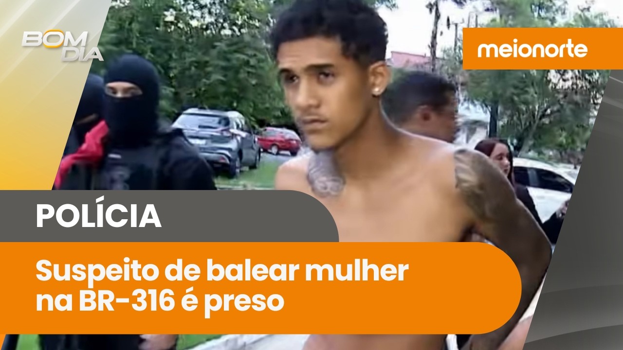 Suspeito de balear mulher na BR-316 é preso; vítima morreu no hospital; veja a ação! | Bom Dia