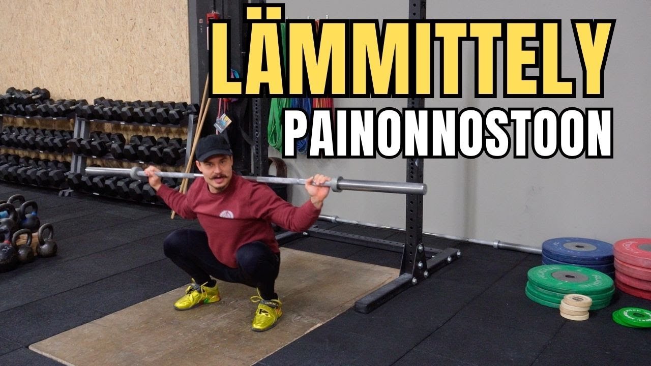 Miten lämmitellä PAINONNOSTOON?