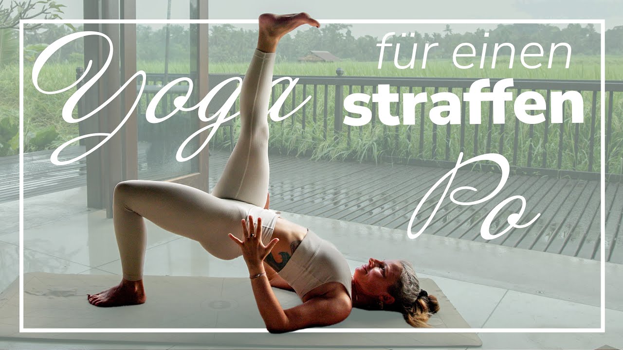 Straffer Po & definierte Beine: Yoga für ein effektives Unterkörpertraining | 30 Minuten Workout