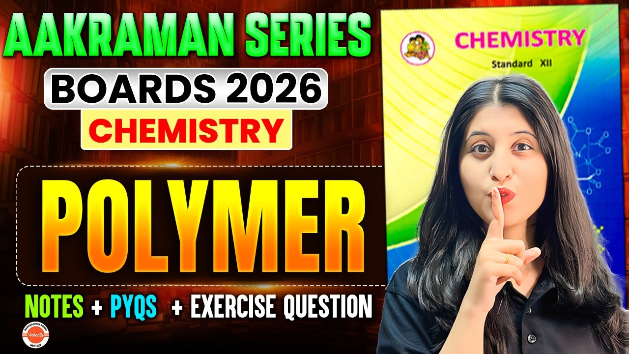 Aakraman Series: POLYMERS One-Shot! ⚔️ Full Chapter Mastery 🔥| Siona Ma'am