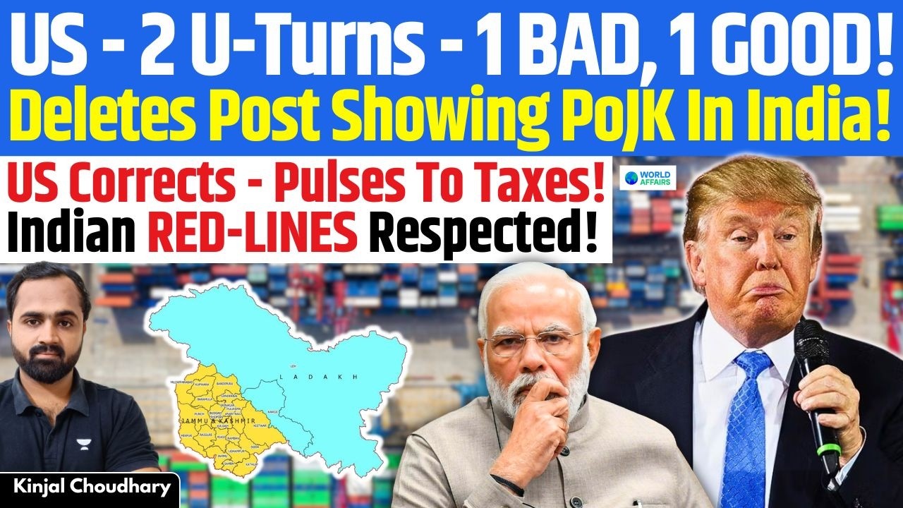 Trump's Double U-Turn: US Deletes Post Showing PoJK As Indian Territory! FIXES Trade Sheet! | Kinjal