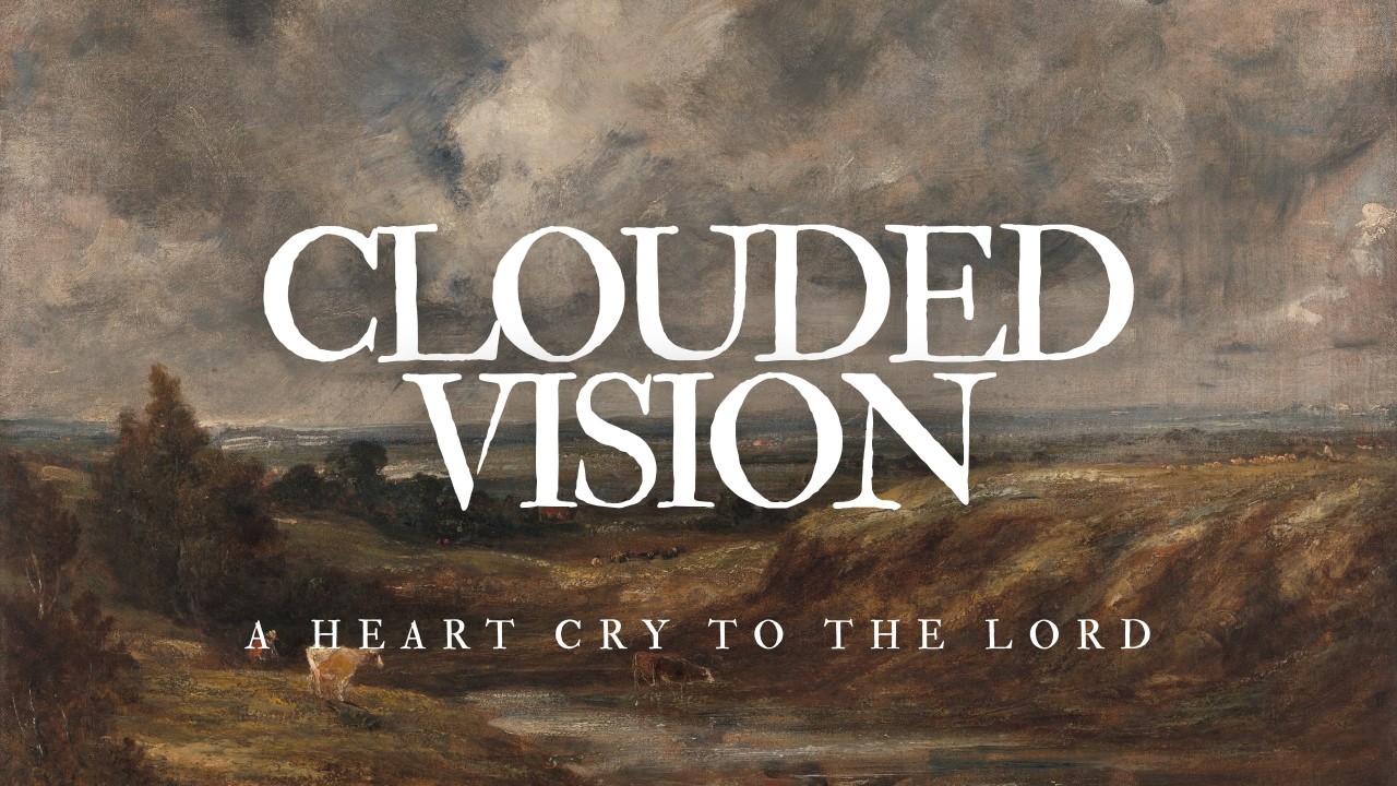 Clouded Vision | Worship Set 013