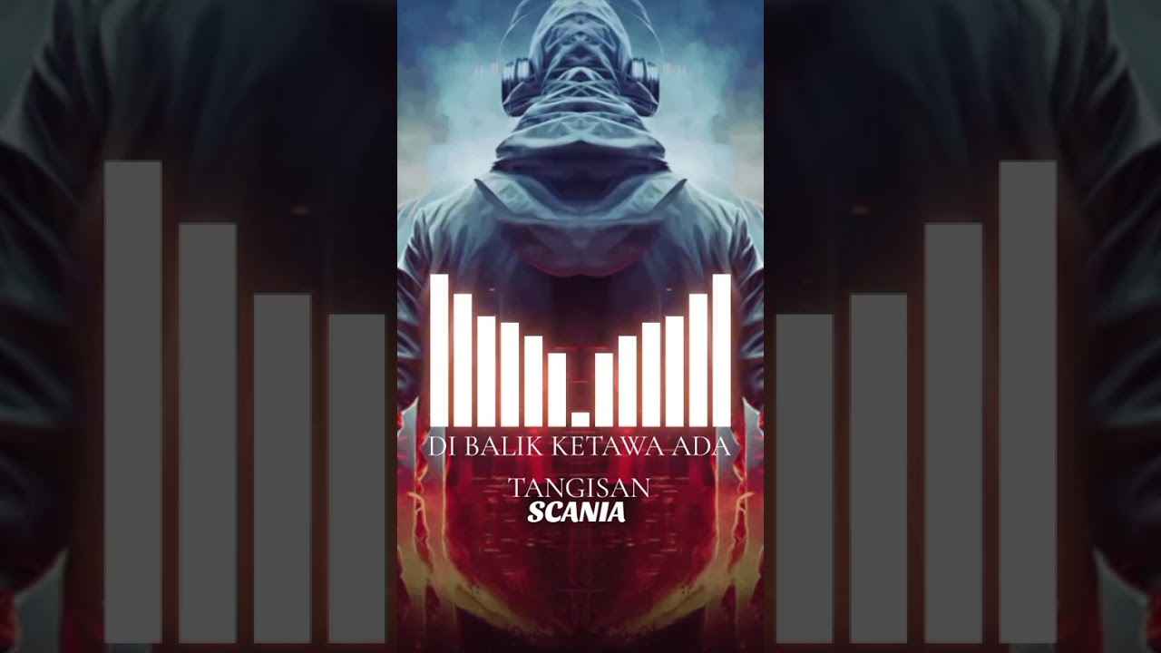 DI BALIK KETAWA ADA TANGISAN-SCANIA