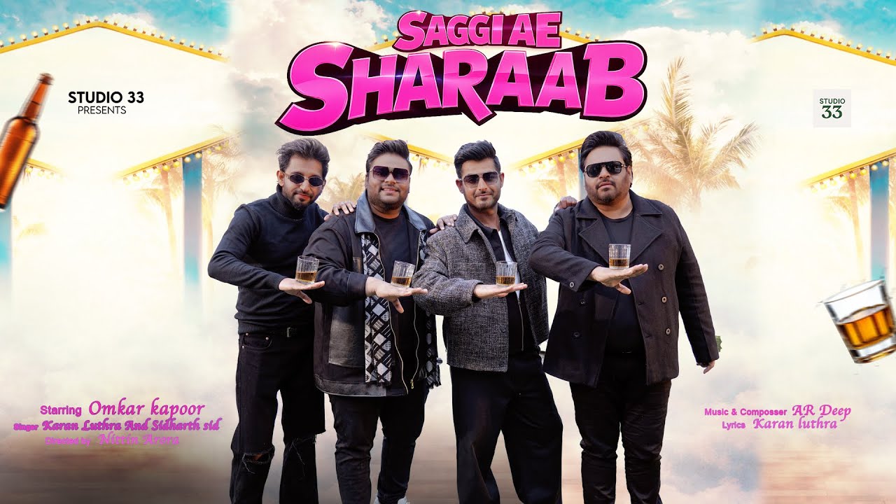 Saggi Ae Sharaab | Omkar Kapoor | Karan Luthra | Sidharth Sid | AR Deep |  Bollywood Song 2026