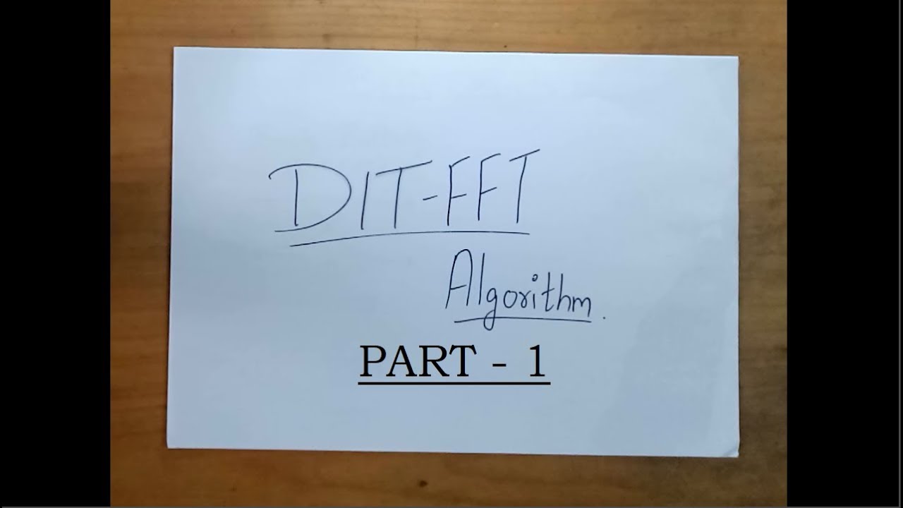 DIT-FFT Algorithm Part-1